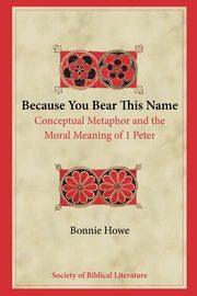 Because You Bear This Name, Howe Bonnie