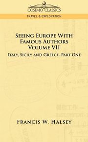 Seeing Europe with Famous Authors, Halsey Francis W.