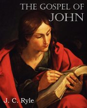 The Gospel of John, Ryle J. C.