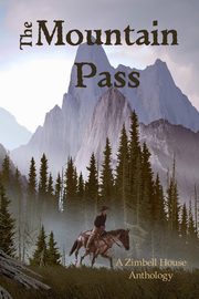 The Mountain Pass, Publishing Zimbell House