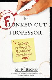 The Flunked-Out Professor, Becker Jon R