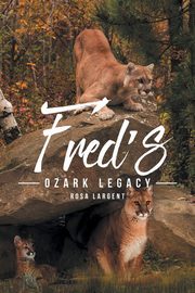 Fred's Ozark Legacy, Largent Rosa