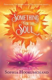 Something for the Soul, Hookumchand Sophia