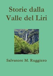 Storie dalla Valle del Liri, Ruggiero Salvatore M.