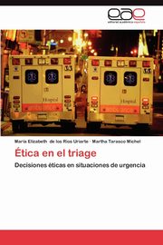 Etica En El Triage, De Los Rios Uriarte Mar a. Elizabeth