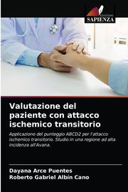 Valutazione del paziente con attacco ischemico transitorio, Arce Puentes Dayana