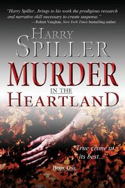 Murder in the Heartland, Spiller Harry