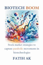 Biotech Boom, AK Fatih