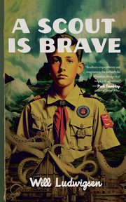 A Scout is Brave, Ludwigsen Will