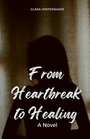 From Heartbreak to Healing, Wintershade Clara