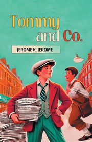 Tommy and Co., Jerome Jerome K.