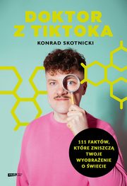 Doktor z TikToka, Skotnicki Konrad