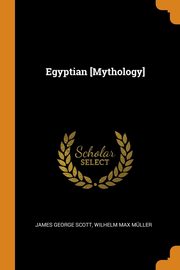 ksiazka tytu: Egyptian [Mythology] autor: Scott James George