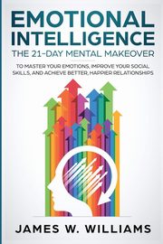 Emotional Intelligence, W. Williams James