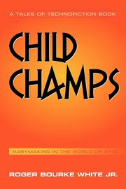 Child Champs, White Jr Roger Bourke
