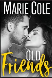 Old Friends, Cole Marie