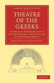 Theatre of the Greeks, Donaldson John William