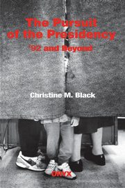 The Pursuit of the Presidency, Black Christine