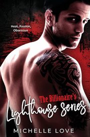 The Billionaire's Lighthouse Series, Love Michelle