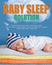 The Baby Sleep Solution, Lawler Patricia
