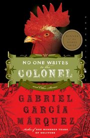 No One Writes to the Colonel and Other Stories, Garcia Marquez Gabriel