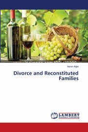 Divorce and Reconstituted Families, Adjei Aaron