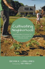 Cultivating Neighborhood, Langlands Bryan K.
