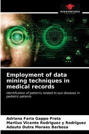 Employment of data mining techniques in medical records, Faria Gappo Prata Adriana