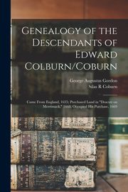 Genealogy of the Descendants of Edward Colburn/Coburn, Gordon George Augustus