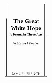 The Great White Hope, Sackler Howard