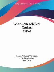 Goethe And Schiller's Xenions (1896), Goethe Johann Wolfgang Von