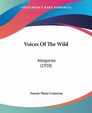 Voices Of The Wild, Cameron Fannie Marie