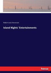 Island Nights' Entertainments, Stevenson Robert Louis