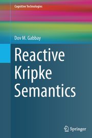 Reactive Kripke Semantics, Gabbay Dov M.