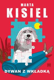 ksiazka tytu: Dywan z wkadk autor: Kisiel Marta