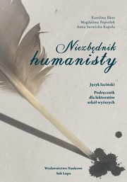 Niezbdnik humanisty, Ekes Karolina, Popioek Magdalena, Serwicka-Kapaa Anna