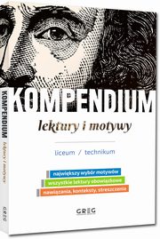Kompendium - lektury i motywy - liceum/technikum, 