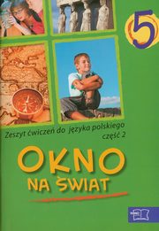 ksiazka tytu: Okno na wiat 5 Zeszyt wicze cz 2 autor: Herman Wilga, Wojtyra Ewa