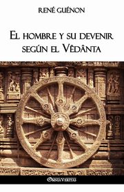 El hombre y su devenir segn el V?dnta, Gunon Ren