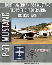 P-51 Mustang Pilot's Flight Operating Instructions, Air Force United States Army