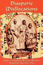 Diasporic Dis(locations), Mehta Brinda J.