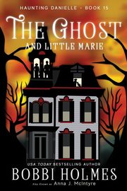 The Ghost and Little Marie, Holmes Bobbi