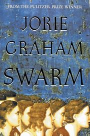 Swarm, Graham Jorie