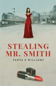Stealing Mr. Smith, Williams Tanya E