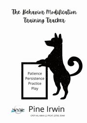 The Behavior Modification Training Tracker, Irwin Pine