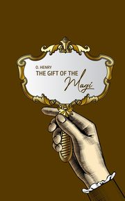 The Gift of the Magi, Henry O.