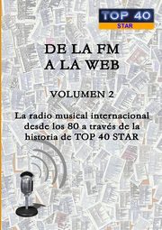 DE LA FM A LA WEB - VOLUMEN 2, GONZLEZ LVAREZ ALEXIS JESS