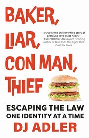 BAKER, LIAR, CON MAN, THIEF, Adler D.J.