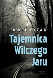 Tajemnica Wilczego Jaru, Zyzak Pawe