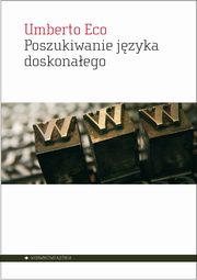 Poszukiwanie jzyka doskonaego w kulturze europejskiej, Eco Umberto